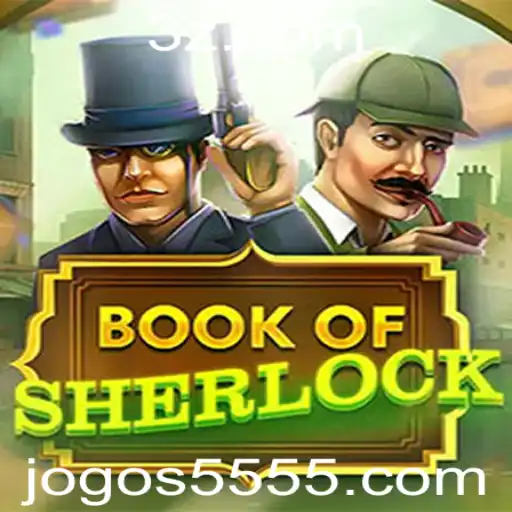 Descubra as Aventuras de BookOfSherlock no Universo 5555bet